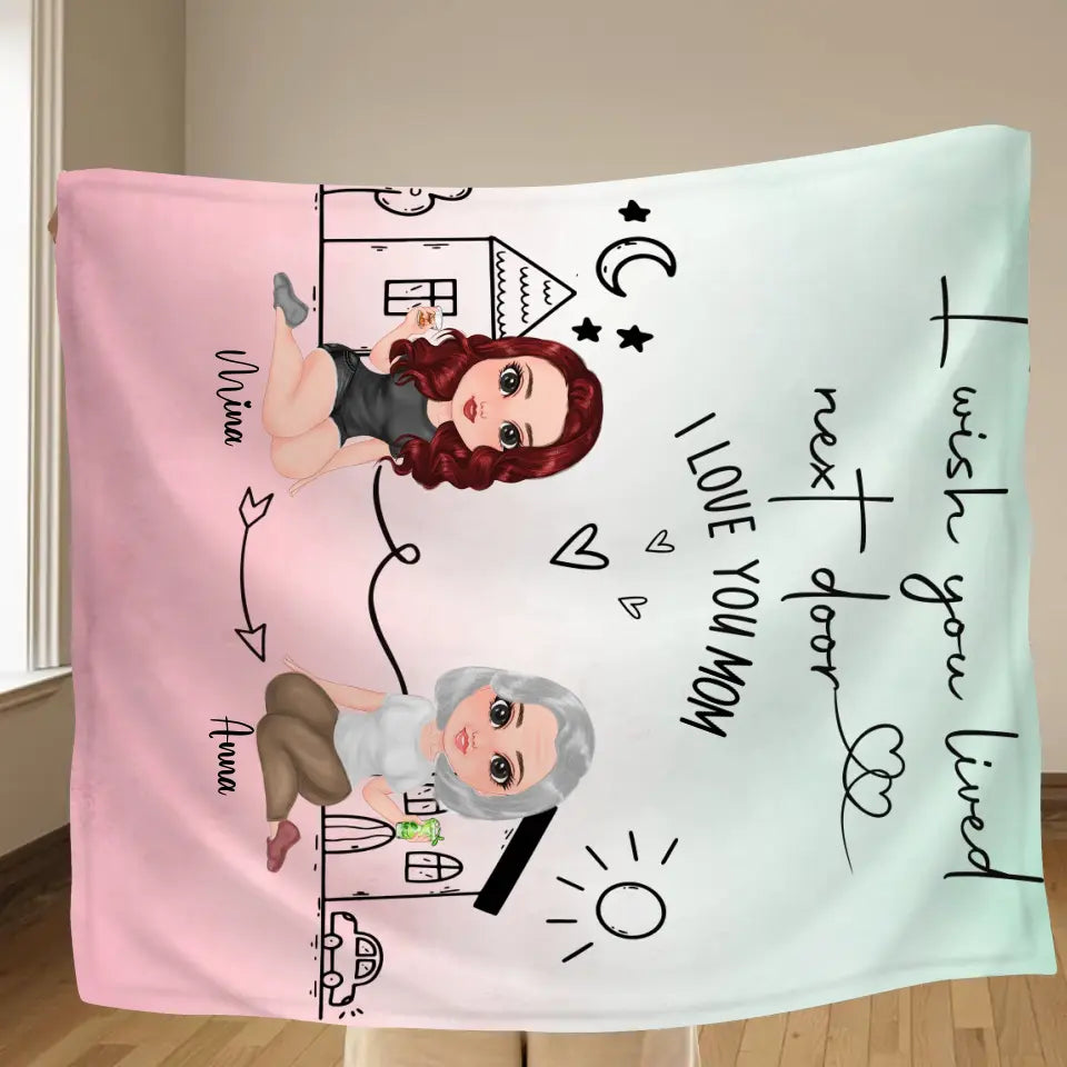 Personalized Mom/Grandma & Daughter Quilt/Fleece Throw Blanket/Pillow Cover - Up to 5 People - Mother's Day Gift Idea For Mom - I Wish You Lived Next Door