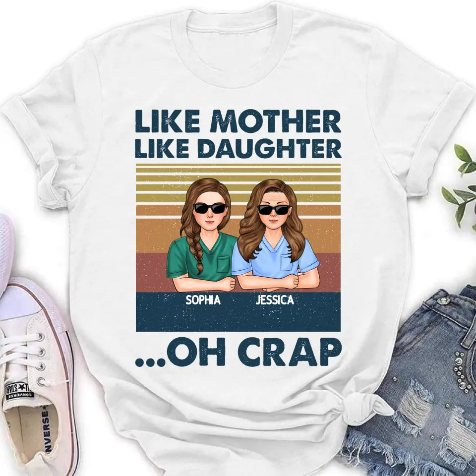 Personalized Dad Mom With Son/Daughter T-shirt/Hoodie - Gift Idea For Mother's Day/Father's Day - Up to 5 People - Like Mother Like Daughter Oh Crap