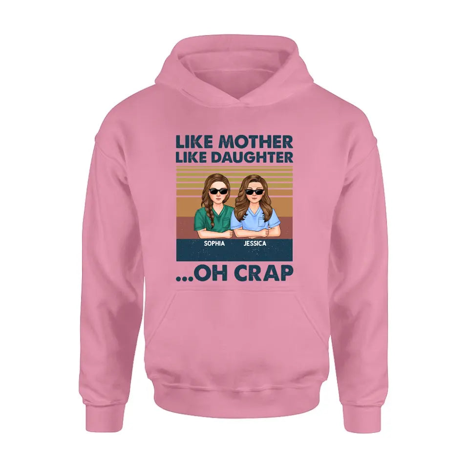 Personalized Dad Mom With Son/Daughter T-shirt/Hoodie - Gift Idea For Mother's Day/Father's Day - Up to 5 People - Like Mother Like Daughter Oh Crap