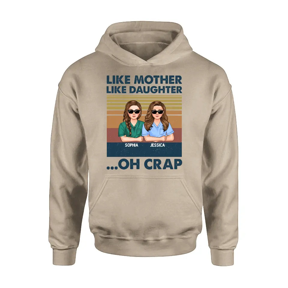 Personalized Dad Mom With Son/Daughter T-shirt/Hoodie - Gift Idea For Mother's Day/Father's Day - Up to 5 People - Like Mother Like Daughter Oh Crap