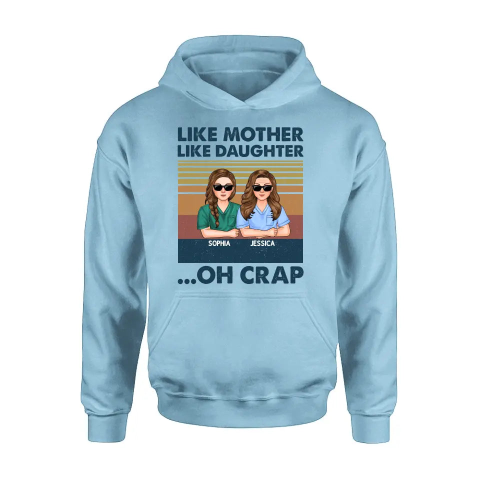 Personalized Dad Mom With Son/Daughter T-shirt/Hoodie - Gift Idea For Mother's Day/Father's Day - Up to 5 People - Like Mother Like Daughter Oh Crap