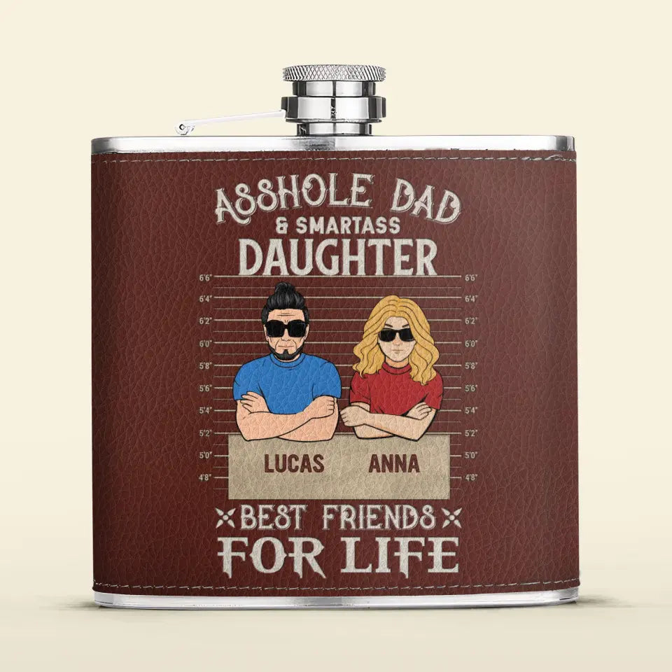 Personalized Asshole Dad Leather Flask - Gift Idea For Dad/Son/Father's Day - Asshole Dad And Smartass Daughter Best Friends For Life