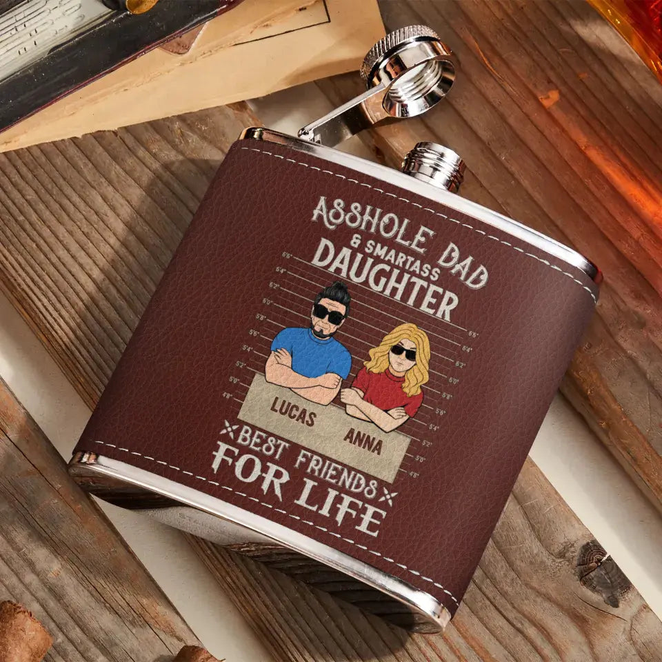 Personalized Asshole Dad Leather Flask - Gift Idea For Dad/Son/Father's Day - Asshole Dad And Smartass Daughter Best Friends For Life