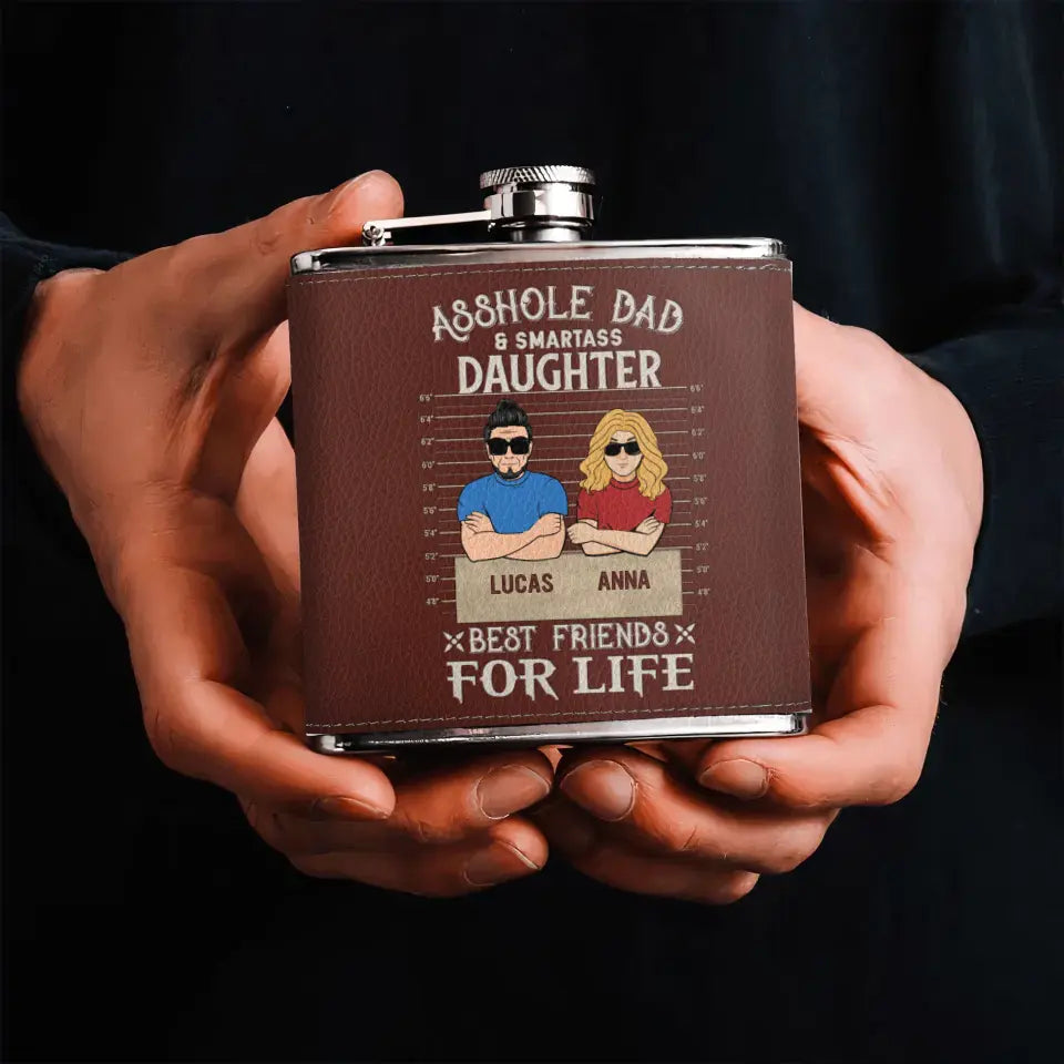 Personalized Asshole Dad Leather Flask - Gift Idea For Dad/Son/Father's Day - Asshole Dad And Smartass Daughter Best Friends For Life