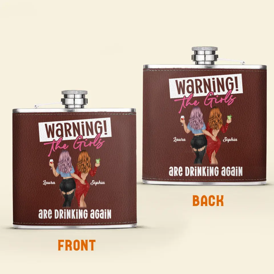 Personalized Besties Leather Flask - Up to 4 Girls - Gift Idea For Friends/Sisters/Besties - Warning The Girls Are Drinking Again