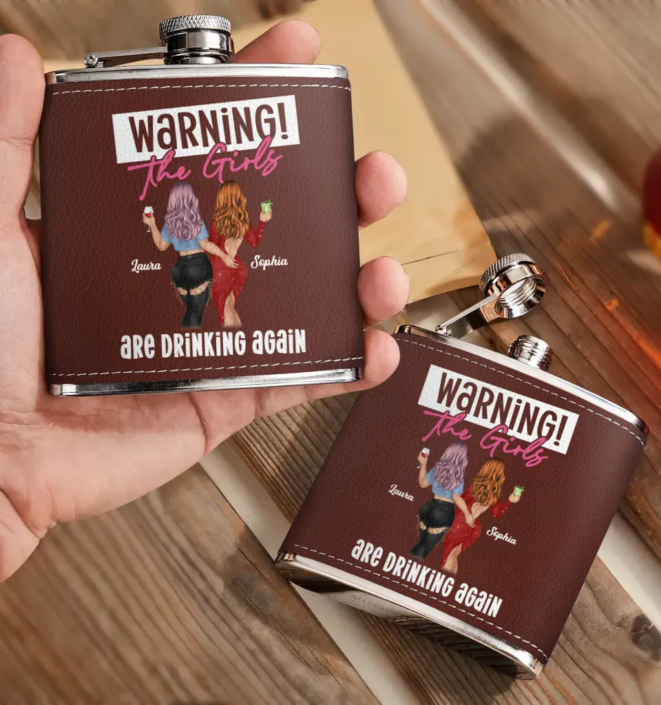 Personalized Besties Leather Flask - Up to 4 Girls - Gift Idea For Friends/Sisters/Besties - Warning The Girls Are Drinking Again