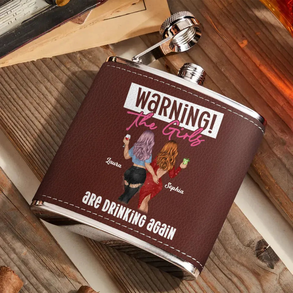 Personalized Besties Leather Flask - Up to 4 Girls - Gift Idea For Friends/Sisters/Besties - Warning The Girls Are Drinking Again