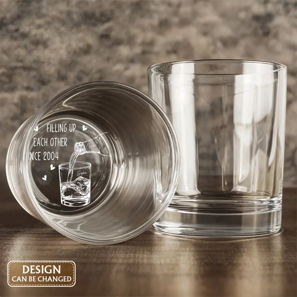Personalized Couple Engraved Whiskey Glass - Gift Idea For Couple/Husband Wife/Anniversary - Filling Up Each Other