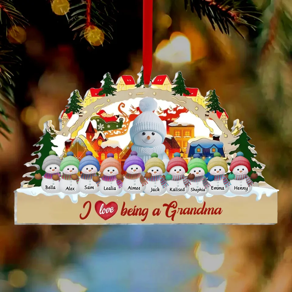 Personalized Grandma Snowman Acrylic Ornament - Up to 10 Kids - Christmas Gift For Grandma - I Love Being A Grandma