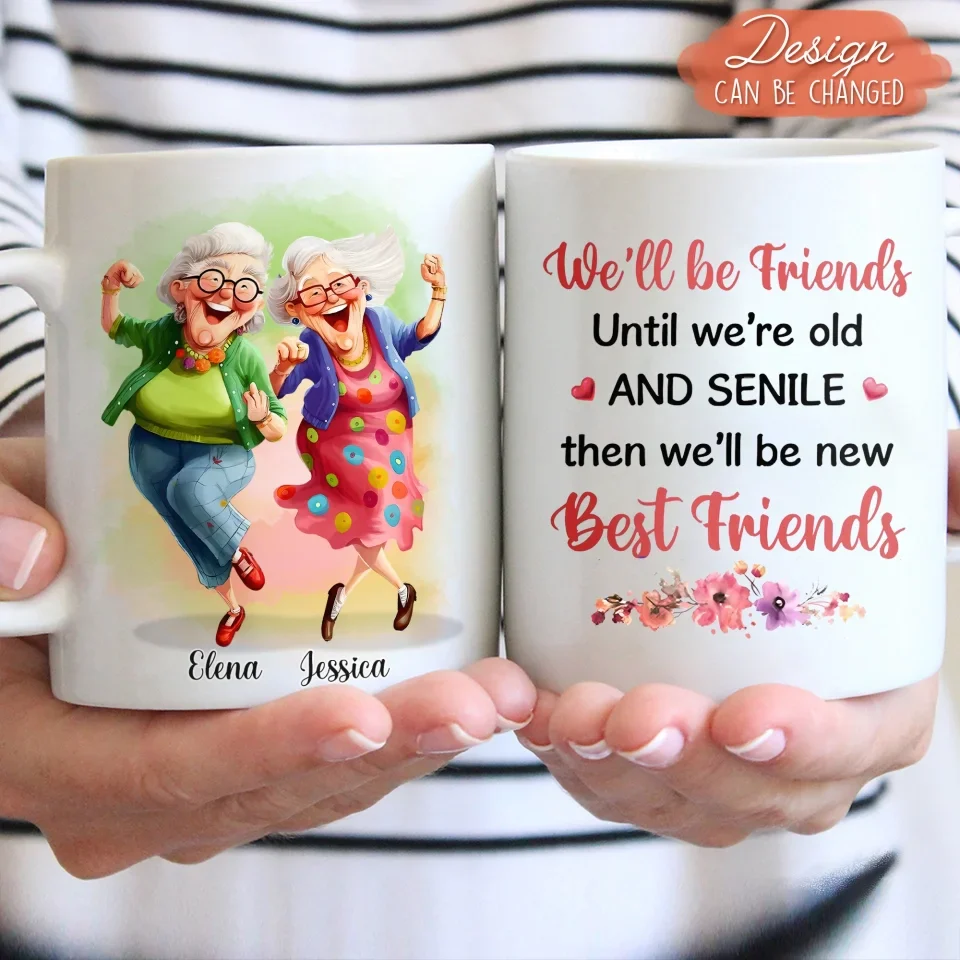 Personalized Old Friends Coffee Mug - Gift Idea For Friends/Besties/Sisters - Because Of You I Laugh A Little Harder