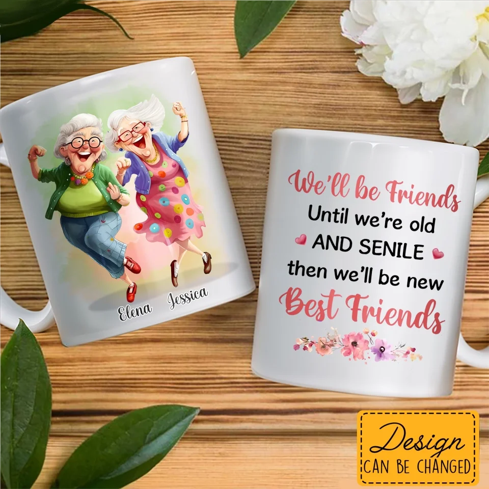 Personalized Old Friends Coffee Mug - Gift Idea For Friends/Besties/Sisters - Because Of You I Laugh A Little Harder
