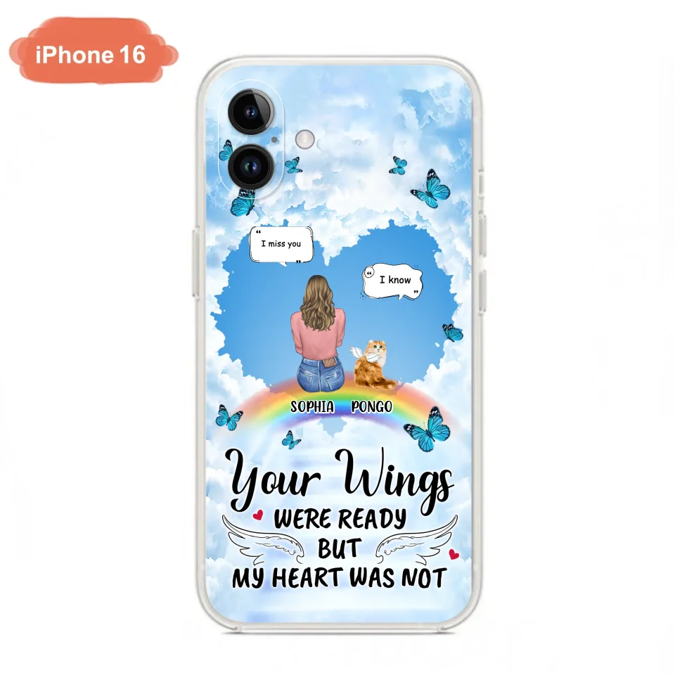 Personalized Memorial Pet Phone Case - Gift Idea For Dog/Cat/Rabbits Owners - Up to 3 Pets - Your Wings Were Ready But My Heart Was Not - Case For iPhone/Samsung