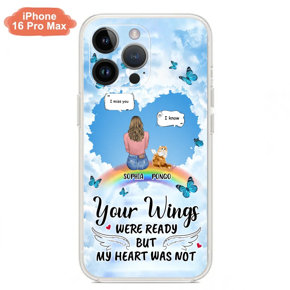 Personalized Memorial Pet Phone Case - Gift Idea For Dog/Cat/Rabbits Owners - Up to 3 Pets - Your Wings Were Ready But My Heart Was Not - Case For iPhone/Samsung