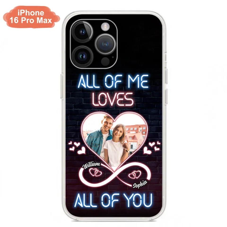 Custom Personalized Couple Photo Phone Case - Christmas Gift Idea For Couple/ Him/ Her - All Of Me Loves All Of You - Case For iPhone/Samsung