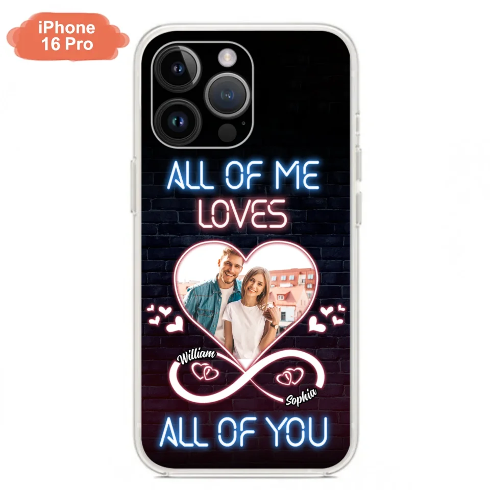 Custom Personalized Couple Photo Phone Case - Christmas Gift Idea For Couple/ Him/ Her - All Of Me Loves All Of You - Case For iPhone/Samsung