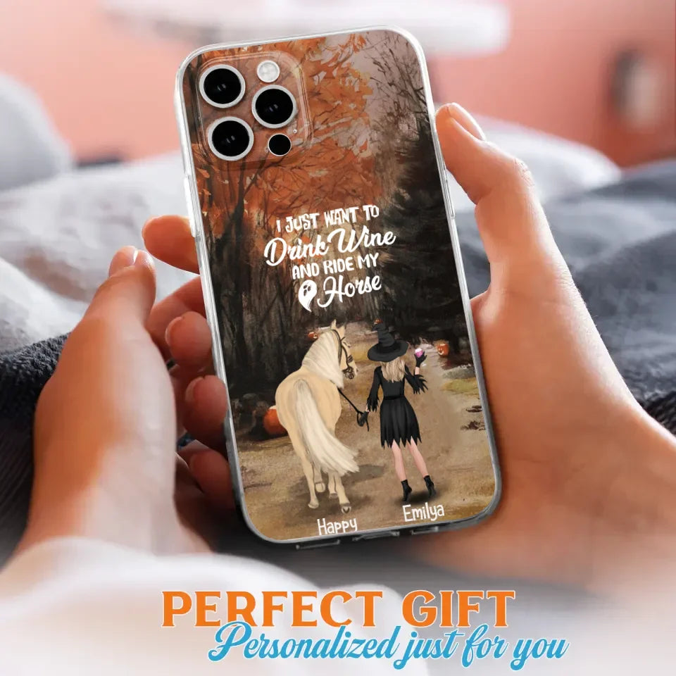 Custom Personalized Horse Witch Phone Case - Halloween Gift For Horse Lover - Drink Wine And Rise My Horse - Case For iPhone And Samsung - EQRIYV