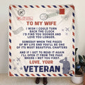 Personalized To My Wife Quilt/Fleece Throw Blanket - Gift Idea For Veteran's Wife - I Wish I Could Turn Back The Clock