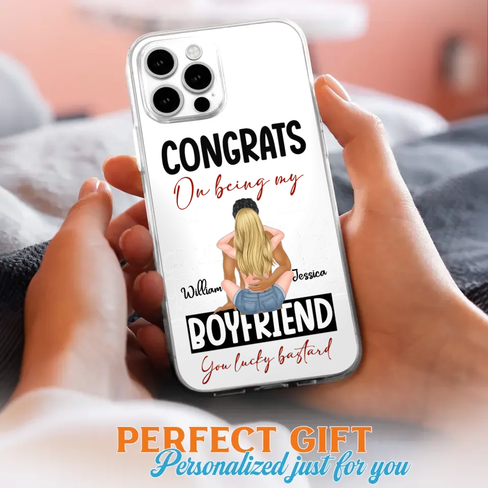Personalized Couple Phone Case - Gift Idea For Couple/Valentines Day - Congrats On Being My Boyfriend You Lucky Bastard - Case For iPhone/Samsung