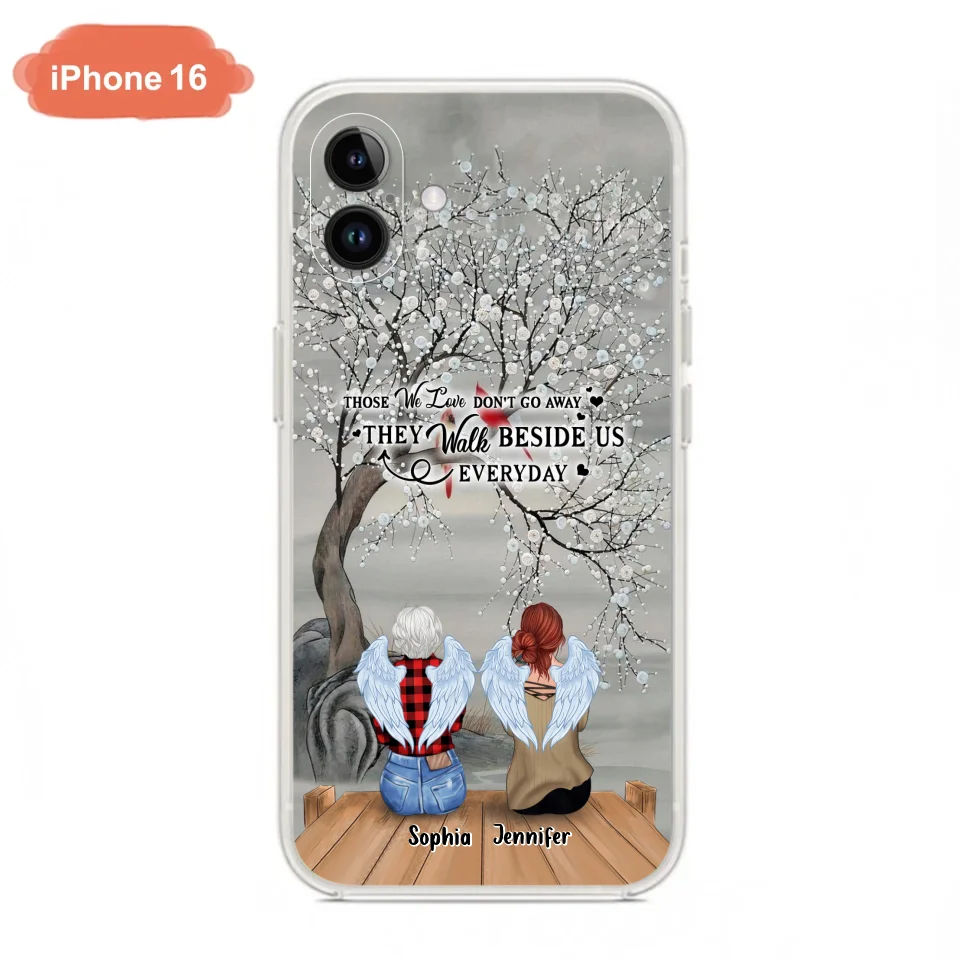 Custom Personalized Memorial Family Member Loss Phone Case - Up to 5 People - Memorial Gift Idea - Those We Love Don't Go Away - Case For iPhone And Samsung