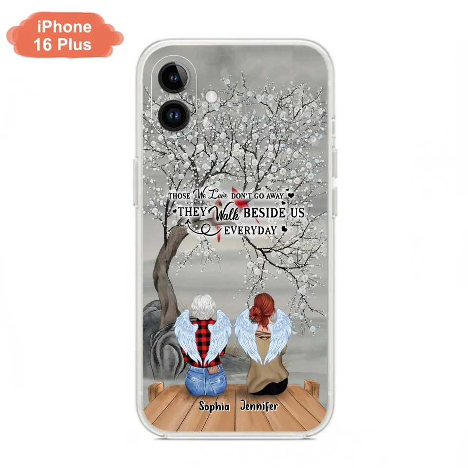 Custom Personalized Memorial Family Member Loss Phone Case - Up to 5 People - Memorial Gift Idea - Those We Love Don't Go Away - Case For iPhone And Samsung