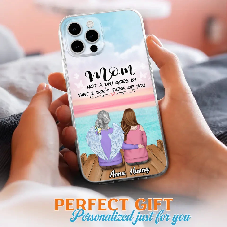 Custom Personalized Memorial Mom/ Dad Phone Case - Memorial Gift Idea - Not A Day Goes By That I Don't Think Of You - Case For iPhone And Samsung