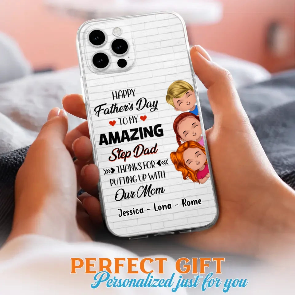 Personalized Dad Phone Case - Gift Idea For Father's Day - Up to 3 Kids - To My Amazing Step Dad Thanks For Putting Up With Our Mom - Case For iPhone & Samsung