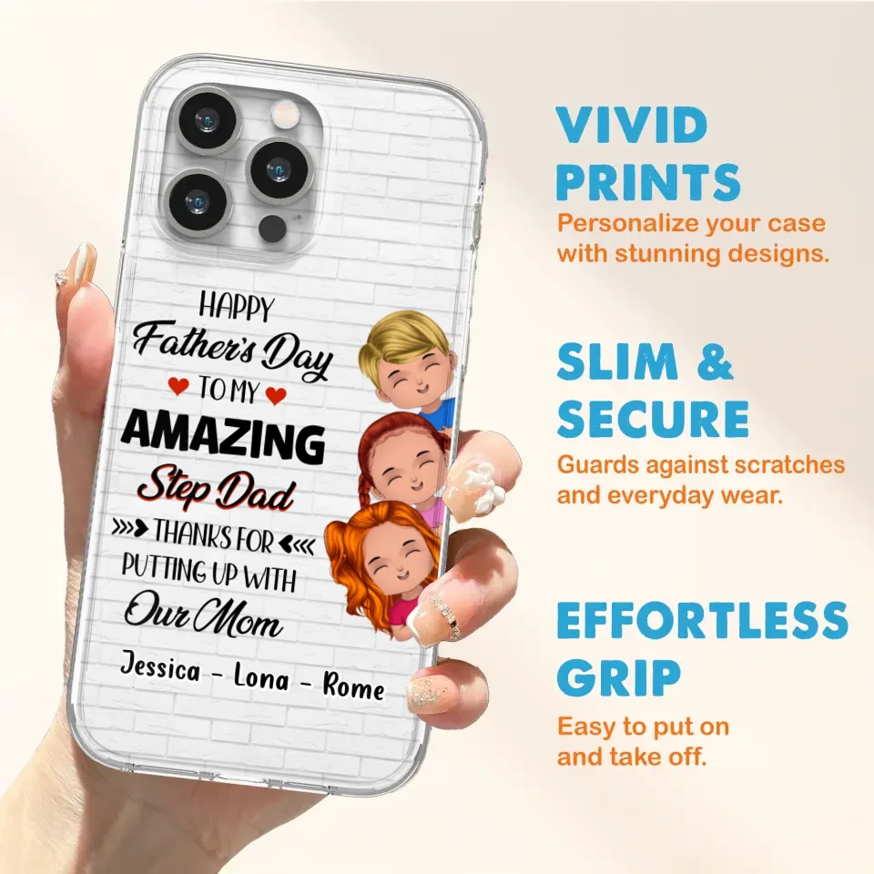 Personalized Dad Phone Case - Gift Idea For Father's Day - Up to 3 Kids - To My Amazing Step Dad Thanks For Putting Up With Our Mom - Case For iPhone & Samsung