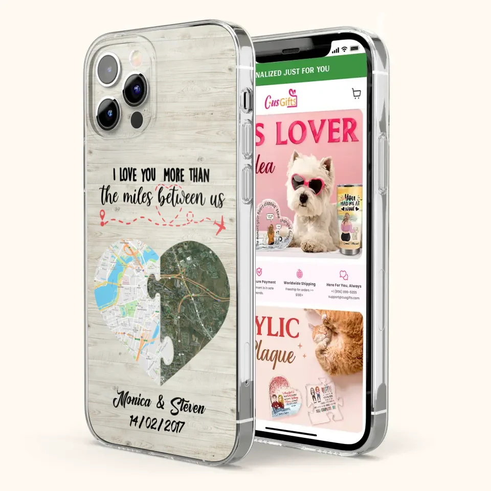 Custom Personalized Long Distance Relationship Phone Case - I Love You More Than The Miles Between Us - Case For iPhone And Samsung