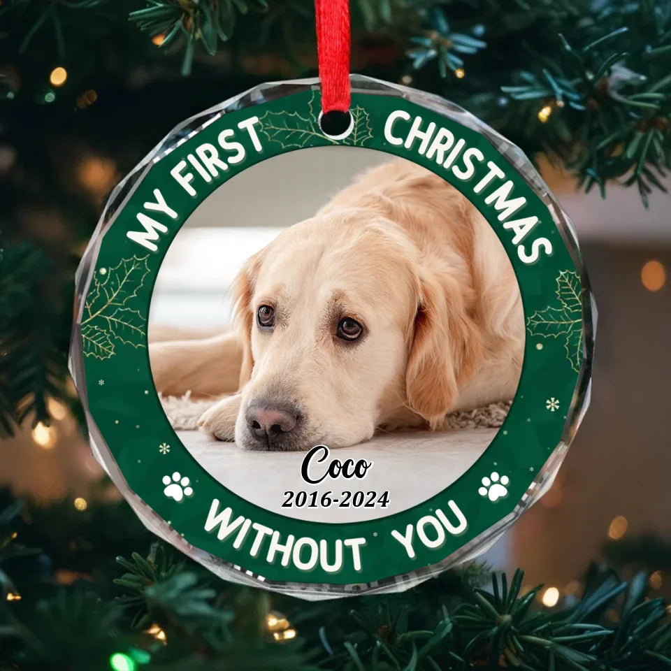 Personalized Memorial Round Glass Ornament - My First Christmas Without You - Memorial Gift Idea For Christmas - Upload Photo