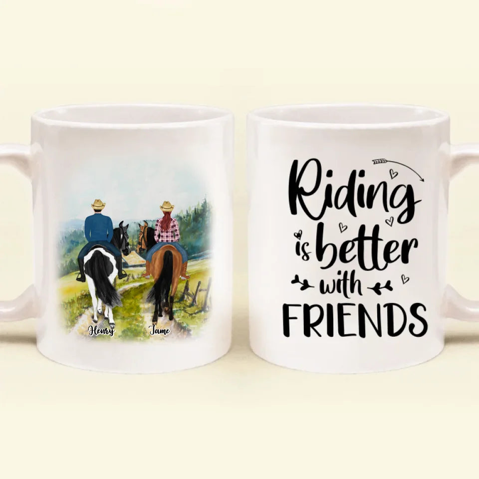 Personalized Friend Horse Riding Coffee Mug - Best Gift For Horse Lover - Riding Is Better With Friends