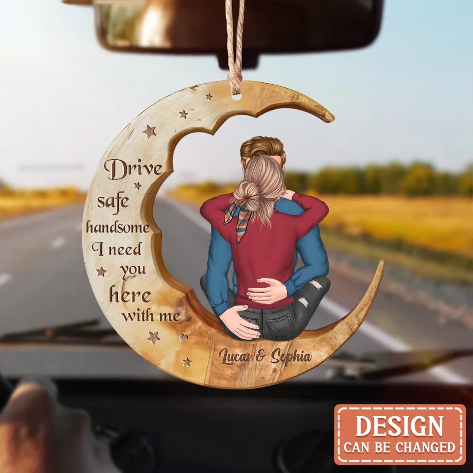 Personalized Couple Wooden Car Ornament - Gift Idea To Husband/Couple - Drive Safe I Love You
