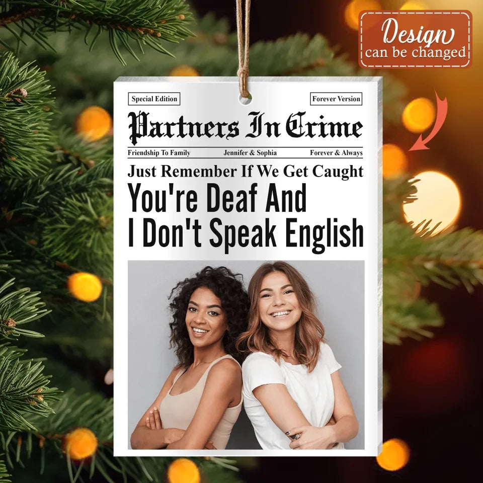 Personalized Friends Acrylic Ornament - Upload Photo - Gift Idea For Friends/Besties - Partners In Crime