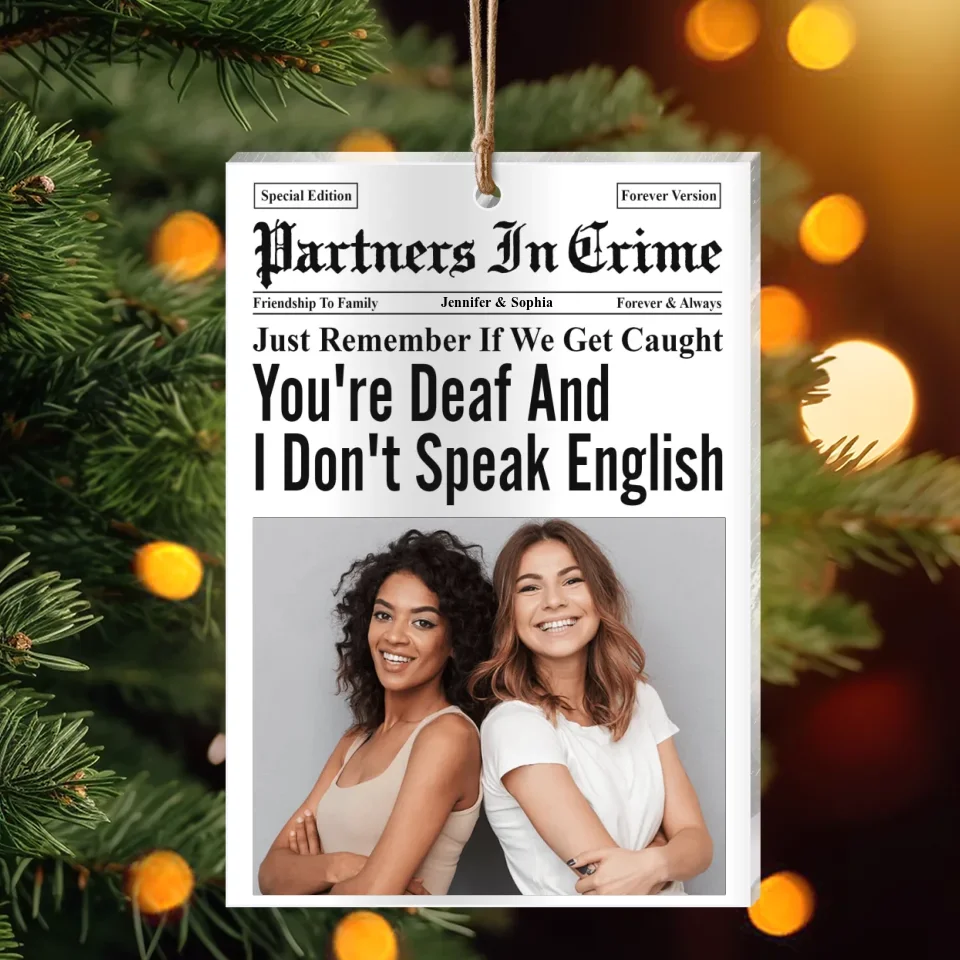 Personalized Friends Acrylic Ornament - Upload Photo - Gift Idea For Friends/Besties - Partners In Crime