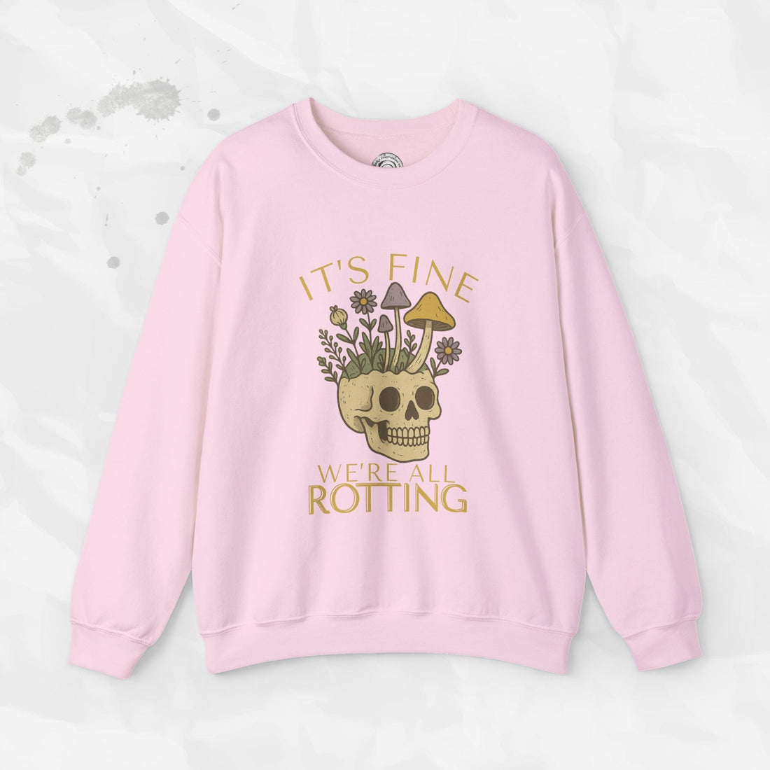 It's Fine We're All Rotting - Crewneck Sweatshirt