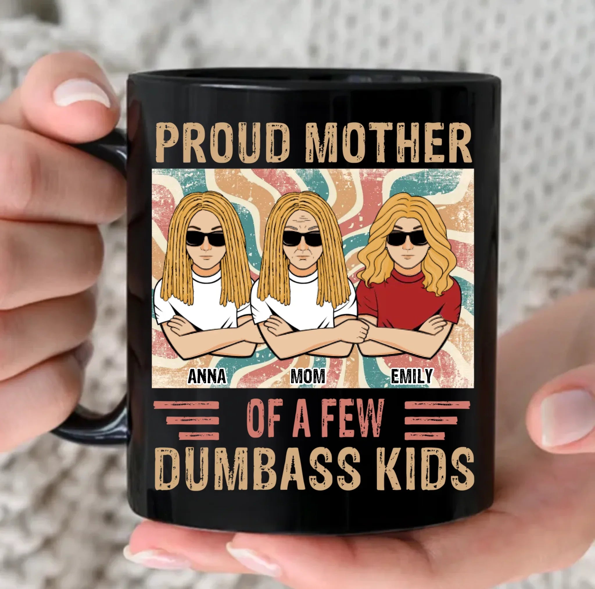 Personalized Proud Mother Of A Few Dumbass Kids Coffee Mug - Mom With Up To 4 Kids - Mother's Day Gift Idea