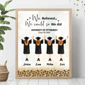 Personalized Graduate Girls Unframed Vertical Poster - Gift Idea For Girls/Graduation Day - Up to 4 Girls - We Believed We Could So We Did