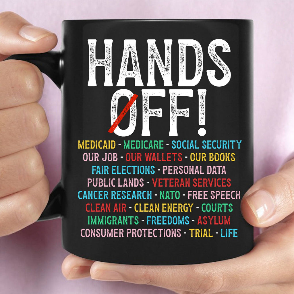 Hands Off Protest Black Mug | 8647 Anti Trump Mug | Political Activism Environmental Rights Black Mug 682167