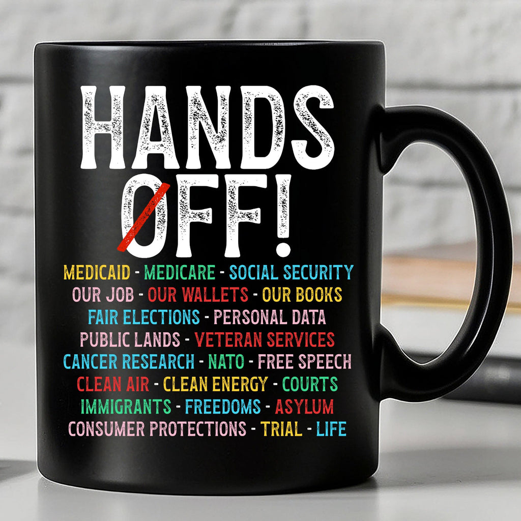 Hands Off Protest Black Mug | 8647 Anti Trump Mug | Political Activism Environmental Rights Black Mug 682167