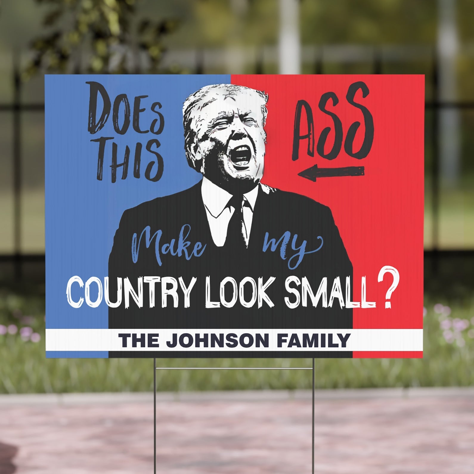Does This Ass Make My Country Look Small Yard Sign, Personalized 8647 Anti Trump Sign, Political Protest Yard Sign 682180