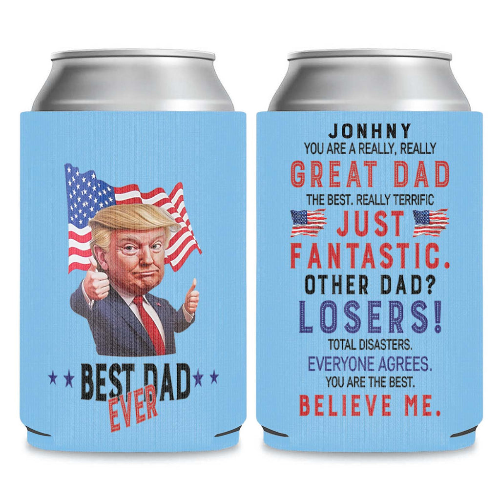 Personalized Best Dad Ever Can Cooler | Custom Funny Trump Father’s Day Gift from Son Daughter | MAGA Papa Gift Idea 682423 - GOP