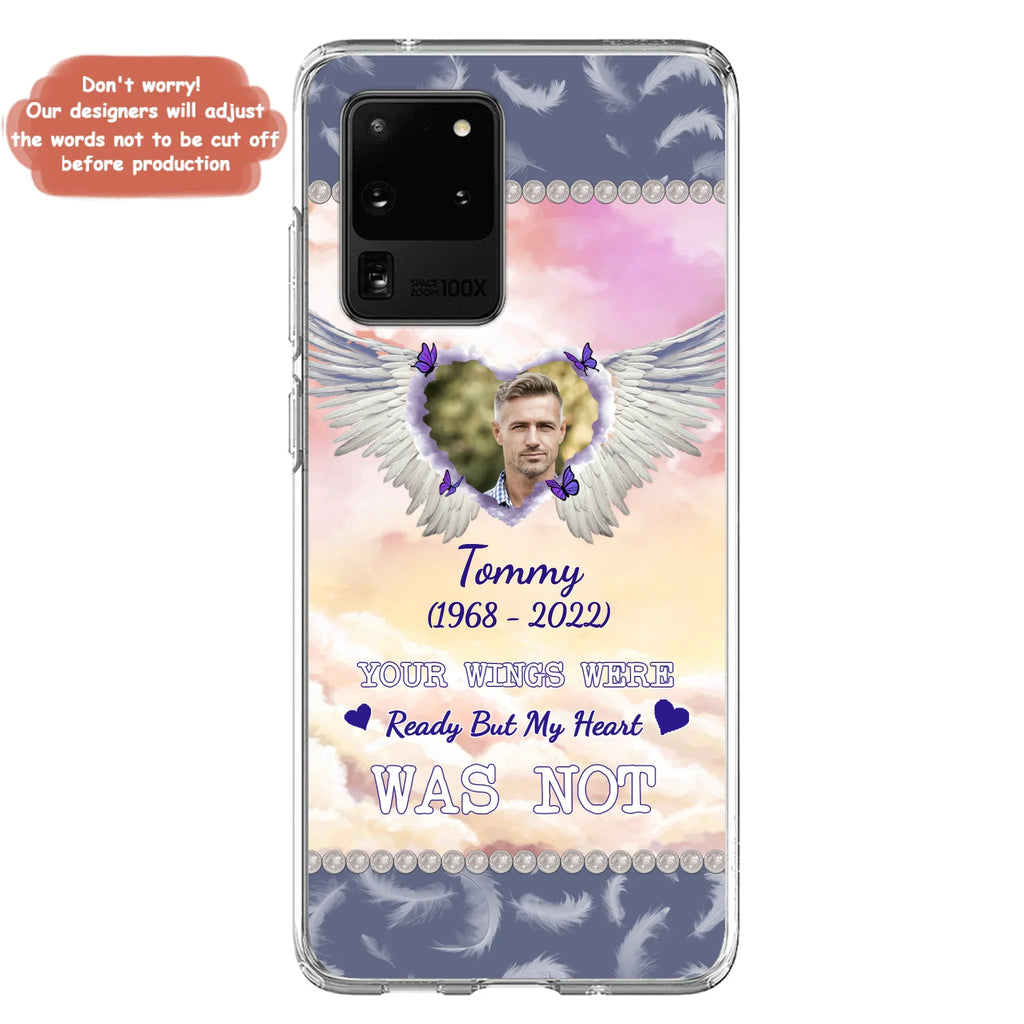 Custom Personalized Memorial Photo Phone Case - Memorial Gift Idea for Family - Your Wings Were Ready But My Heart Was Not - Case For iPhone/Samsung