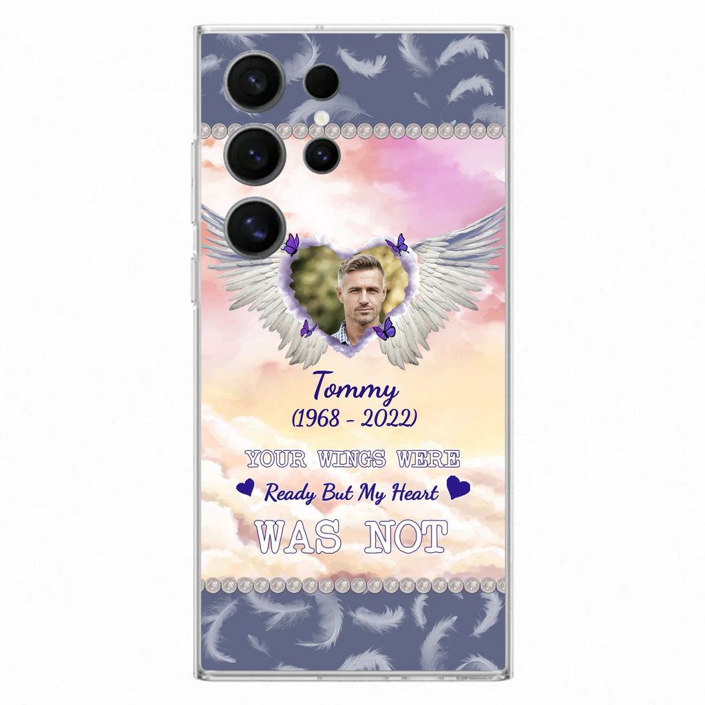 Custom Personalized Memorial Photo Phone Case - Memorial Gift Idea for Family - Your Wings Were Ready But My Heart Was Not - Case For iPhone/Samsung