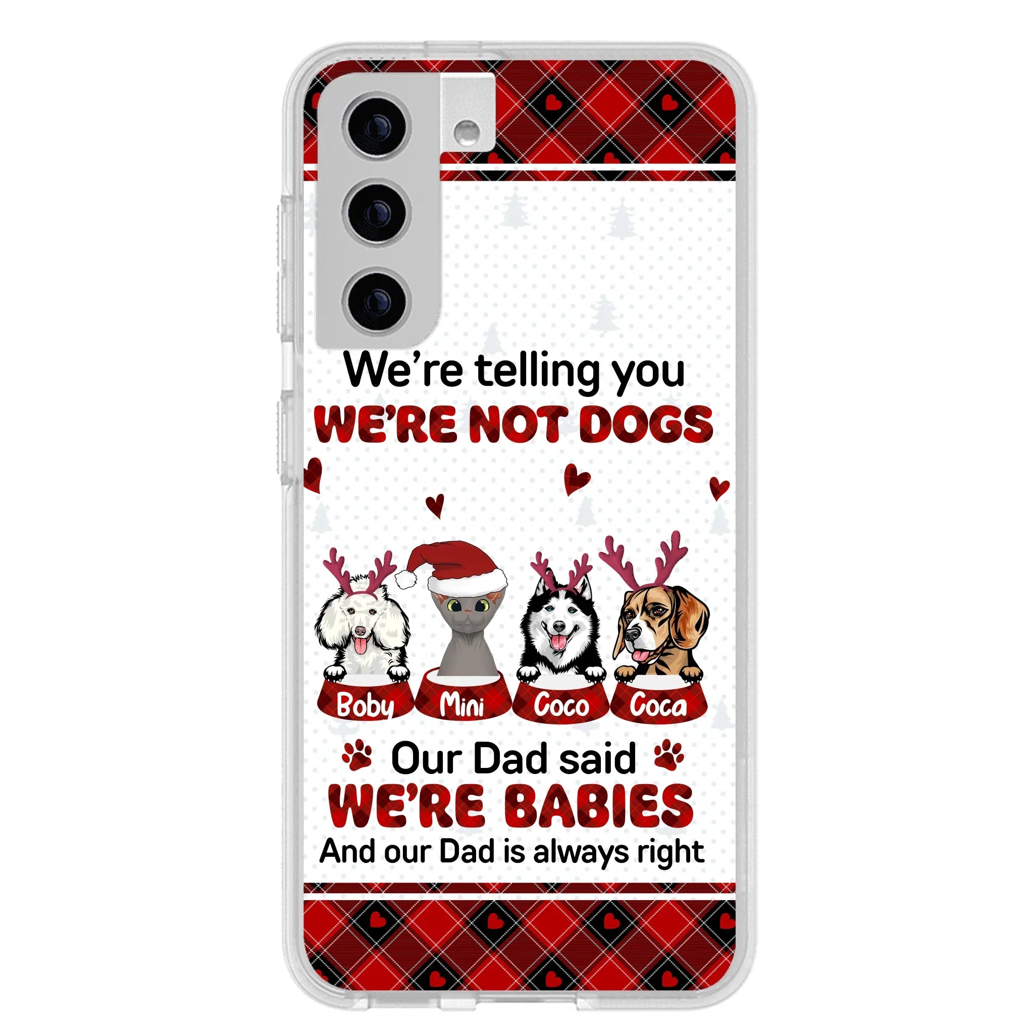 Personalized Pet Phone Case - Gift Idea For Pet Lovers - Up to 4 Pets/Cats/Dogs - We're Telling You We're Not Dogs - Case For iPhone/Samsung