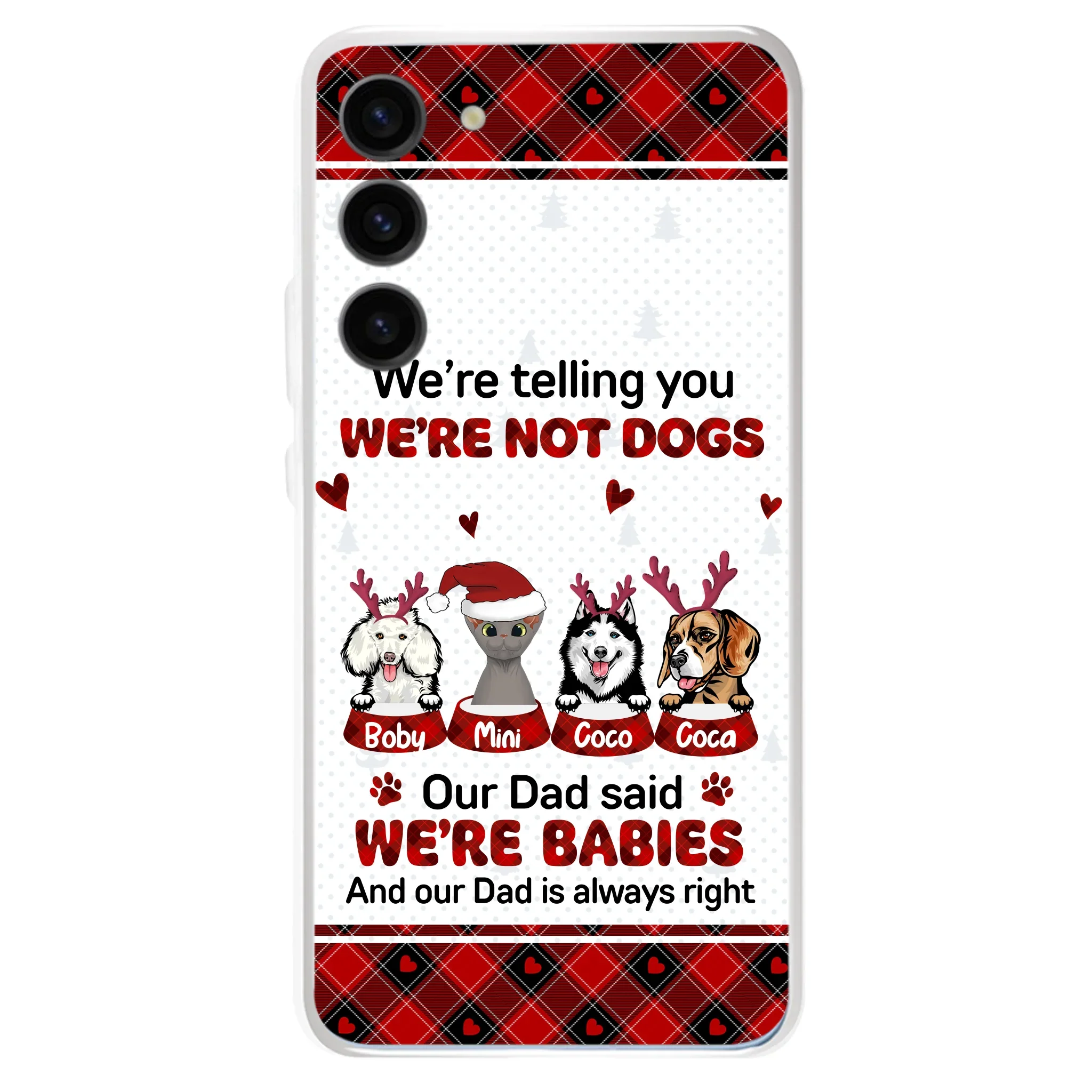 Personalized Pet Phone Case - Gift Idea For Pet Lovers - Up to 4 Pets/Cats/Dogs - We're Telling You We're Not Dogs - Case For iPhone/Samsung
