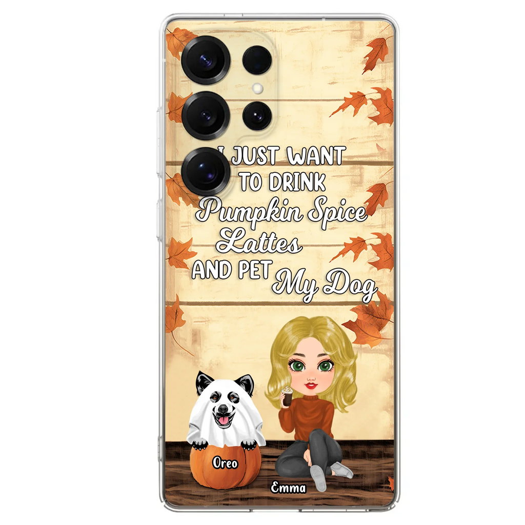 Personalized Girl Dog/Cat Phone Case - Up to 5 Pets - Autumn Gift For Dog/Cat Lover - I Just Want To Drink Pumpkin Spice Lattes And Pet My Dogs - Case For iPhone And Samsung
