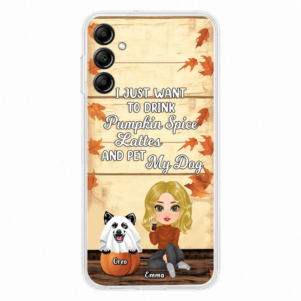 Personalized Girl Dog/Cat Phone Case - Up to 5 Pets - Autumn Gift For Dog/Cat Lover - I Just Want To Drink Pumpkin Spice Lattes And Pet My Dogs - Case For iPhone And Samsung