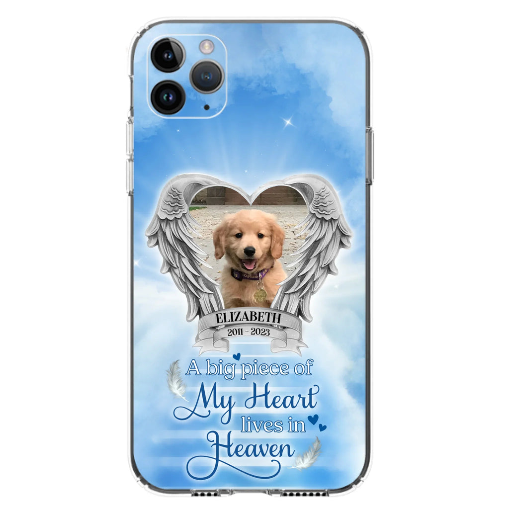 Custom Personalized Memorial Phone Case - Upload Photo - Memorial Gift Idea For Family Member/ Pet Owner - A Big Piece Of My Heart Lives In Heaven - Case For iPhone And Samsung