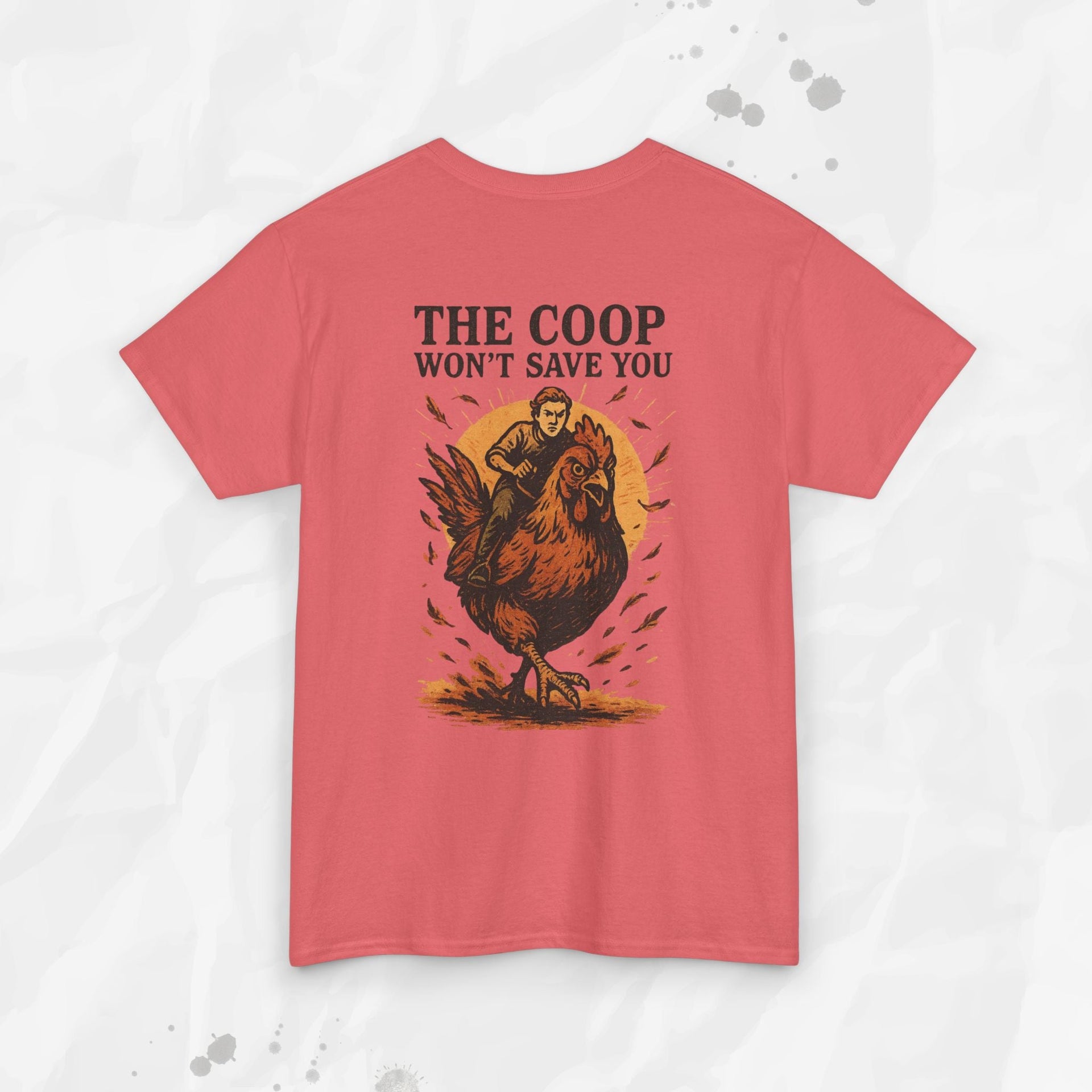 The Coop Won't Save You - T-Shirt