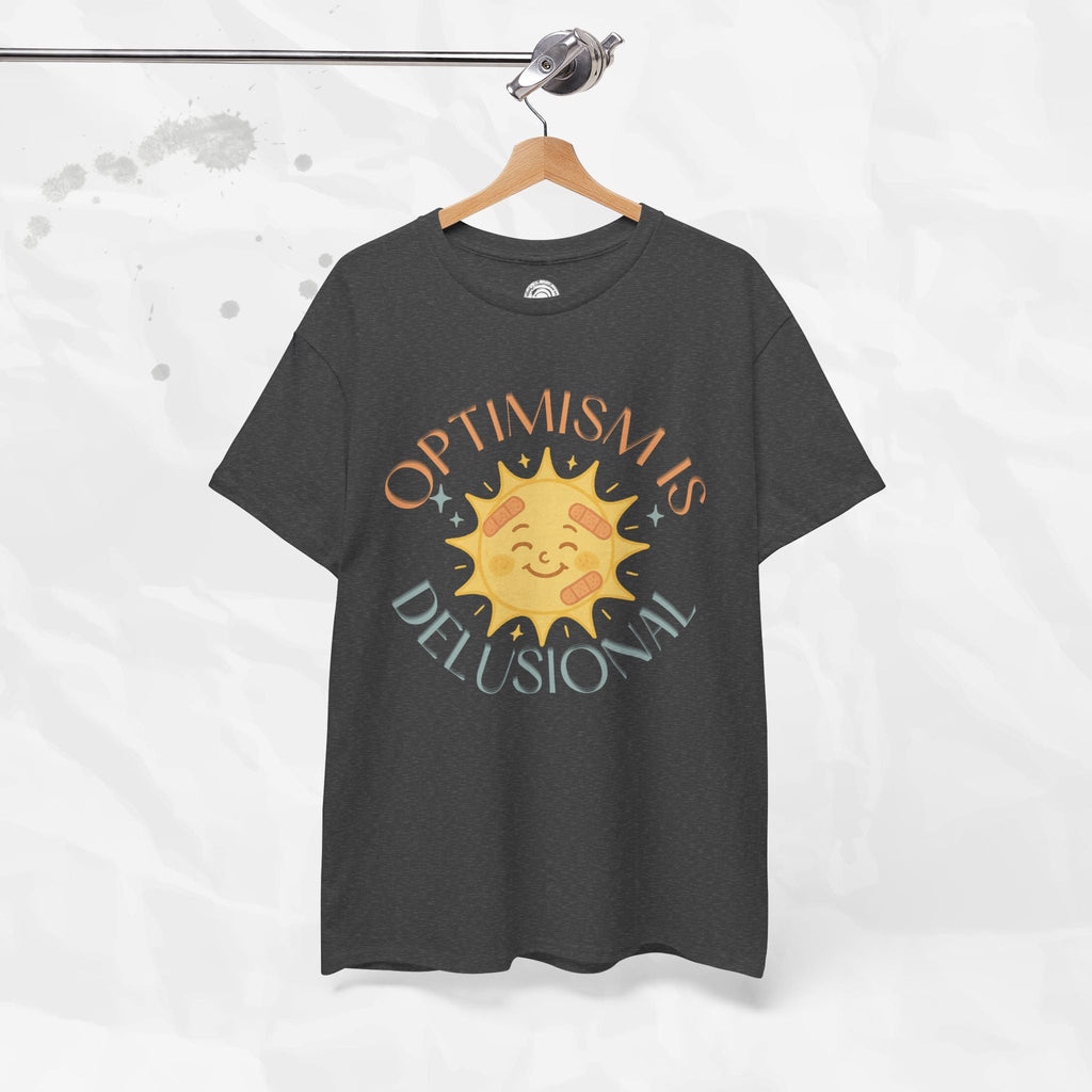 Optimism is Delusional - T-Shirt