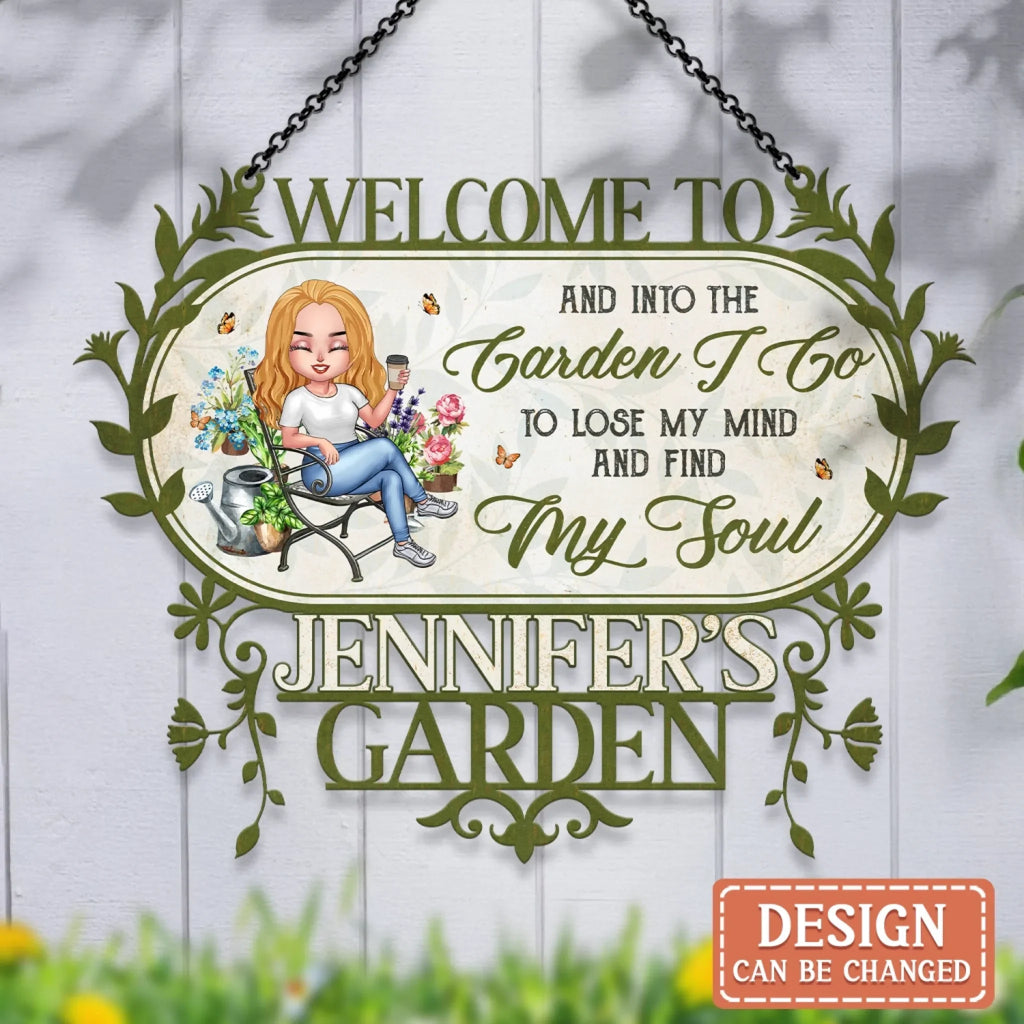 Personalized Welcome To Garden Metal Sign - Gift Idea For Garden Owner - And Into The Garden I Go To Lose My Mind And Find My Soul